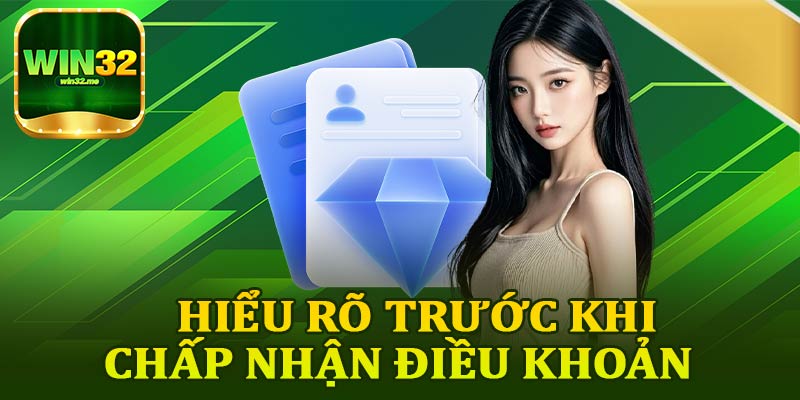 Hiểu Rõ Trước Khi Chấp Nhận Điều Khoản