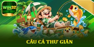 Câu Cá Thư Giãn